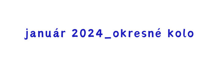 január 2024 okresné kolo